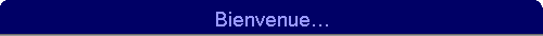Bienvenue…